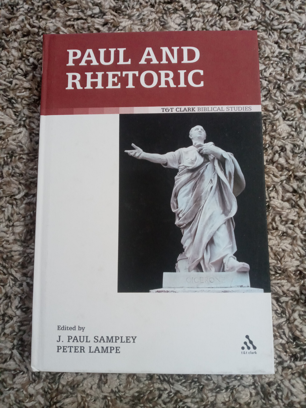 Paul and Rhetoric | Sampley & Lampe | T&T Clark Biblical Studies | 2010 HC