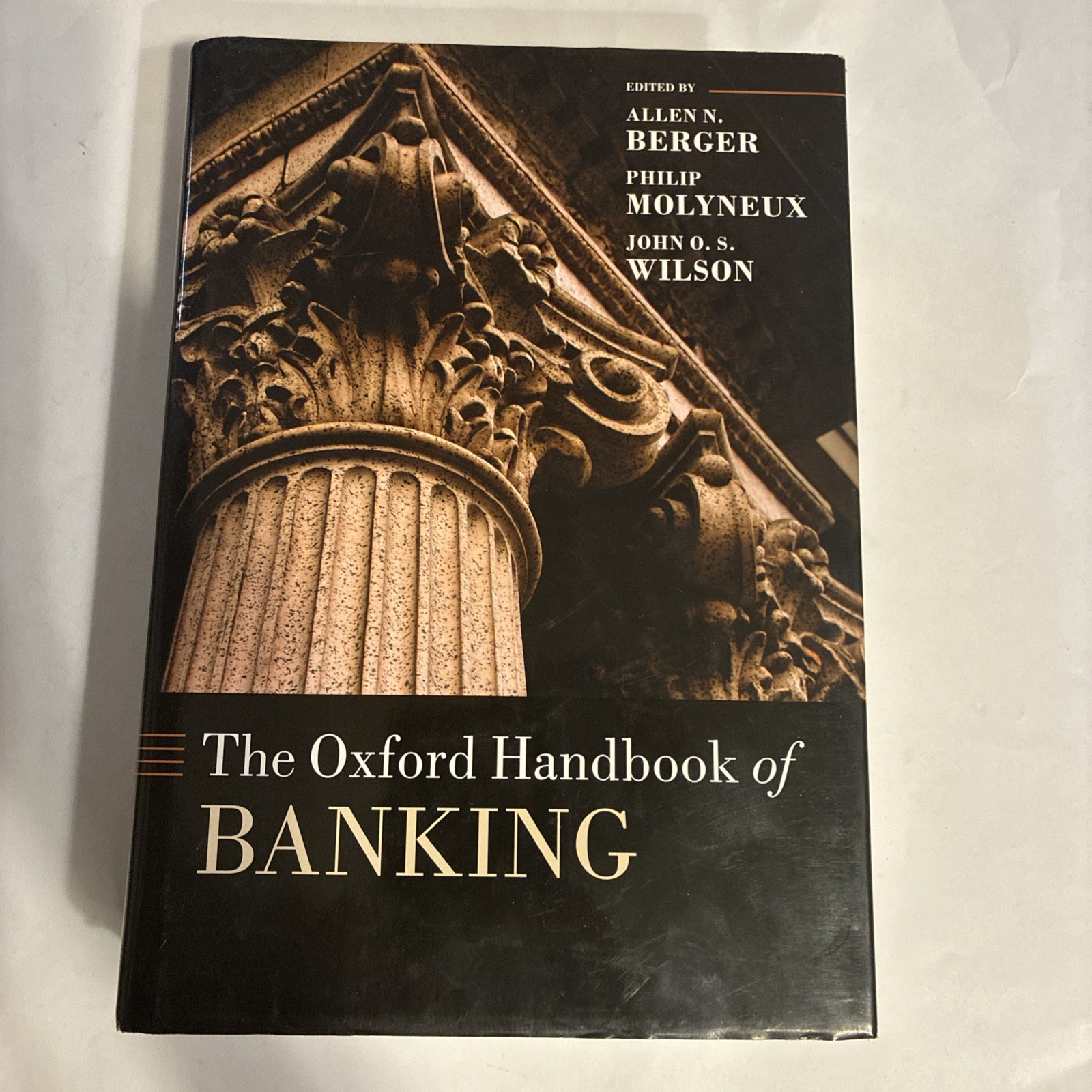 Oxford Handbooks Ser.: The Oxford Handbook of Banking by Phillip Molyneux (2010,