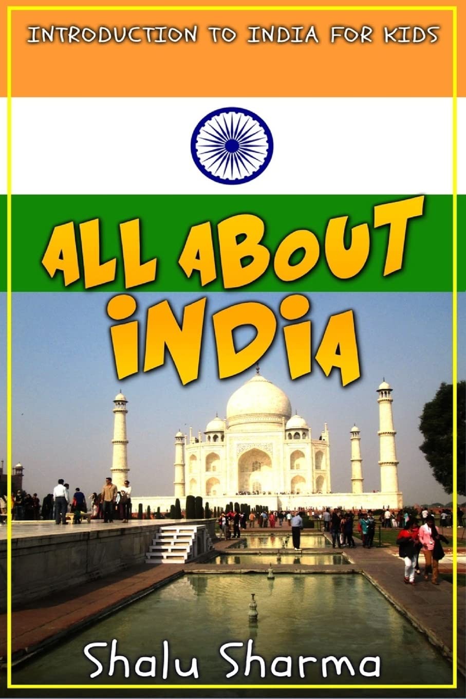 All about India: Introduction to India for Kids by Sharma