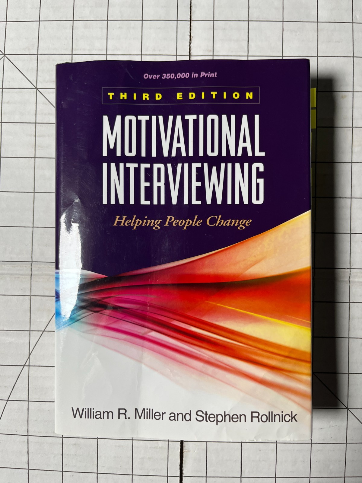 Motivational Interviewing : Helping People Change by William Miller 3rd Edition