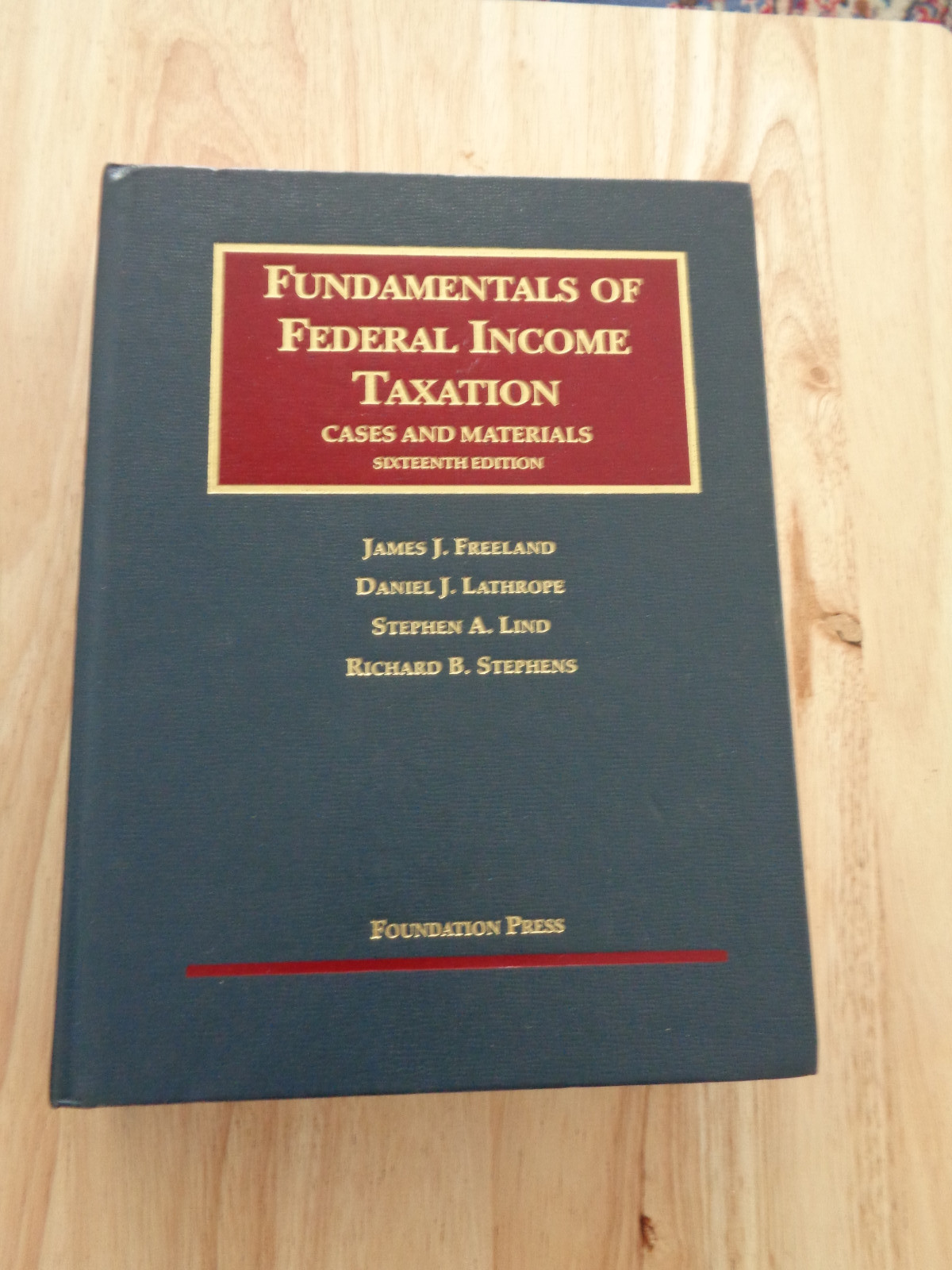 University Casebook Ser: Fundamentals Fed Income Taxation by J Freeland HC/DJ