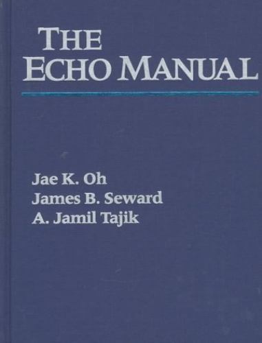 The Echo Manual: From the Mayo Clinic, Jae K., M.D. Oh, 9780316633741