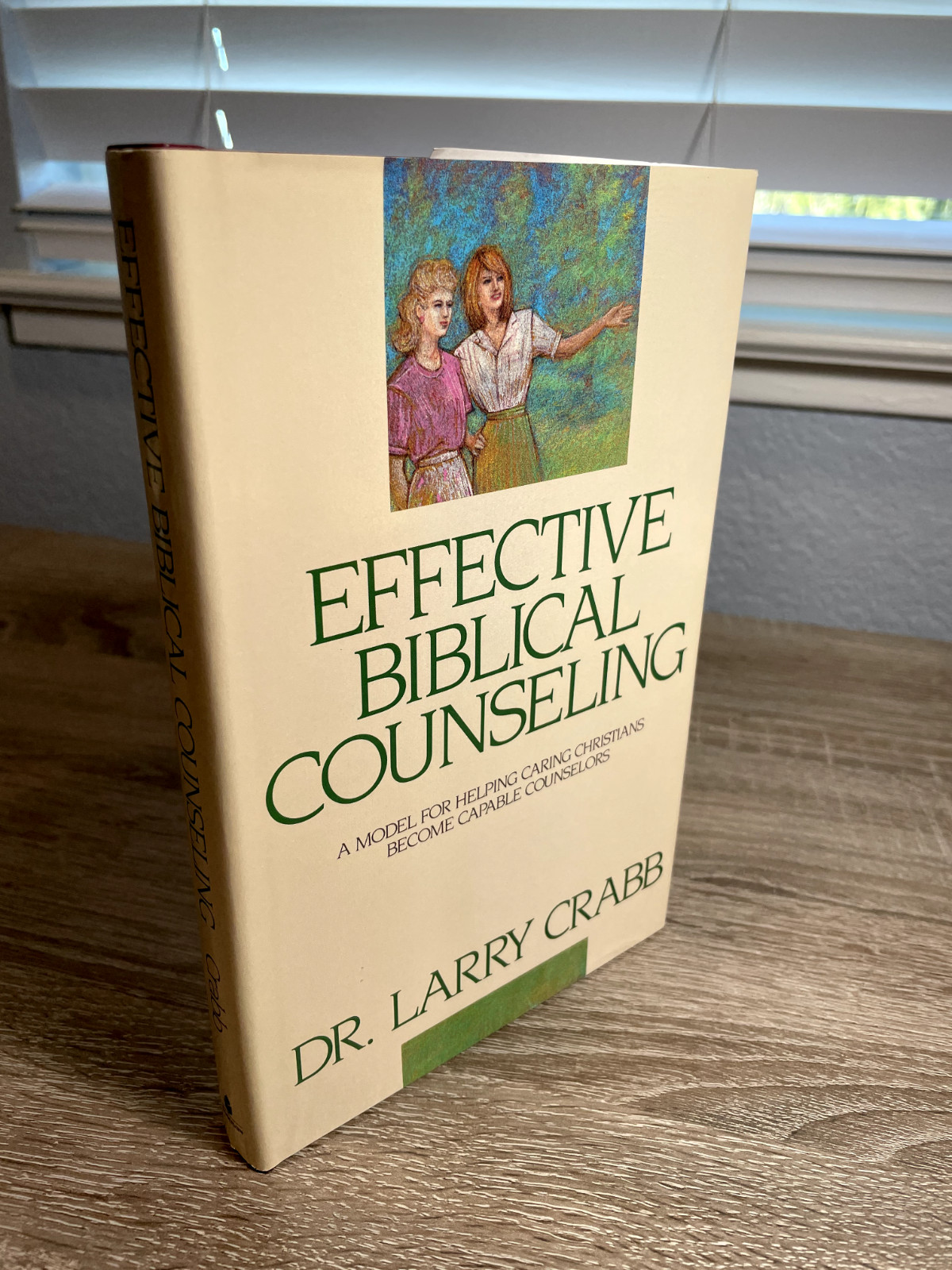 Effective Biblical Counseling by Dr. Larry Crabb Helping Caring Christians