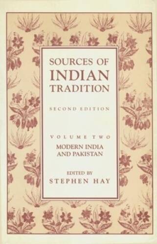 Sources of Indian Tradition, Vol. 2: Modern India and Pakistan (Int – ACCEPTABLE