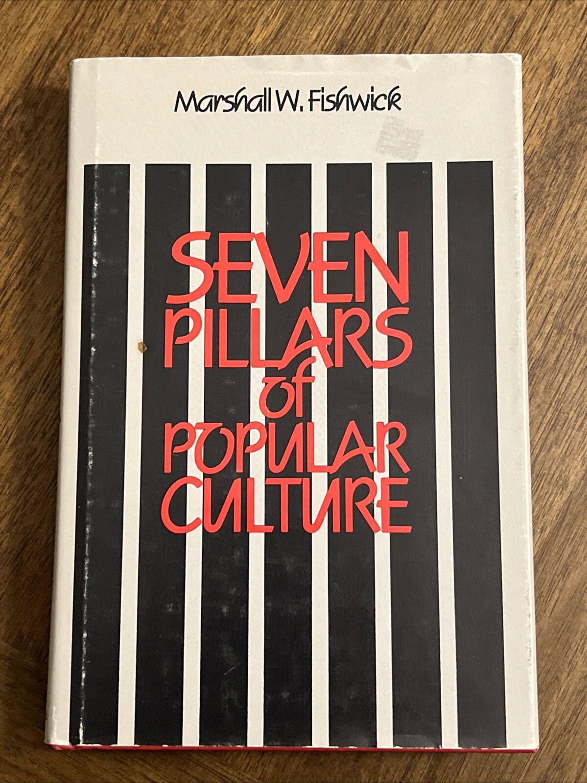 Seven Pillars of Popular Culture by Marshall W. Fishwick (Eng) 1985 1st Printing