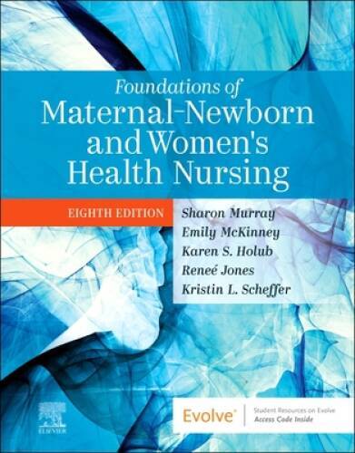 Foundations of Maternal-Newborn and Womens Health Nursing – Paperback – GOOD