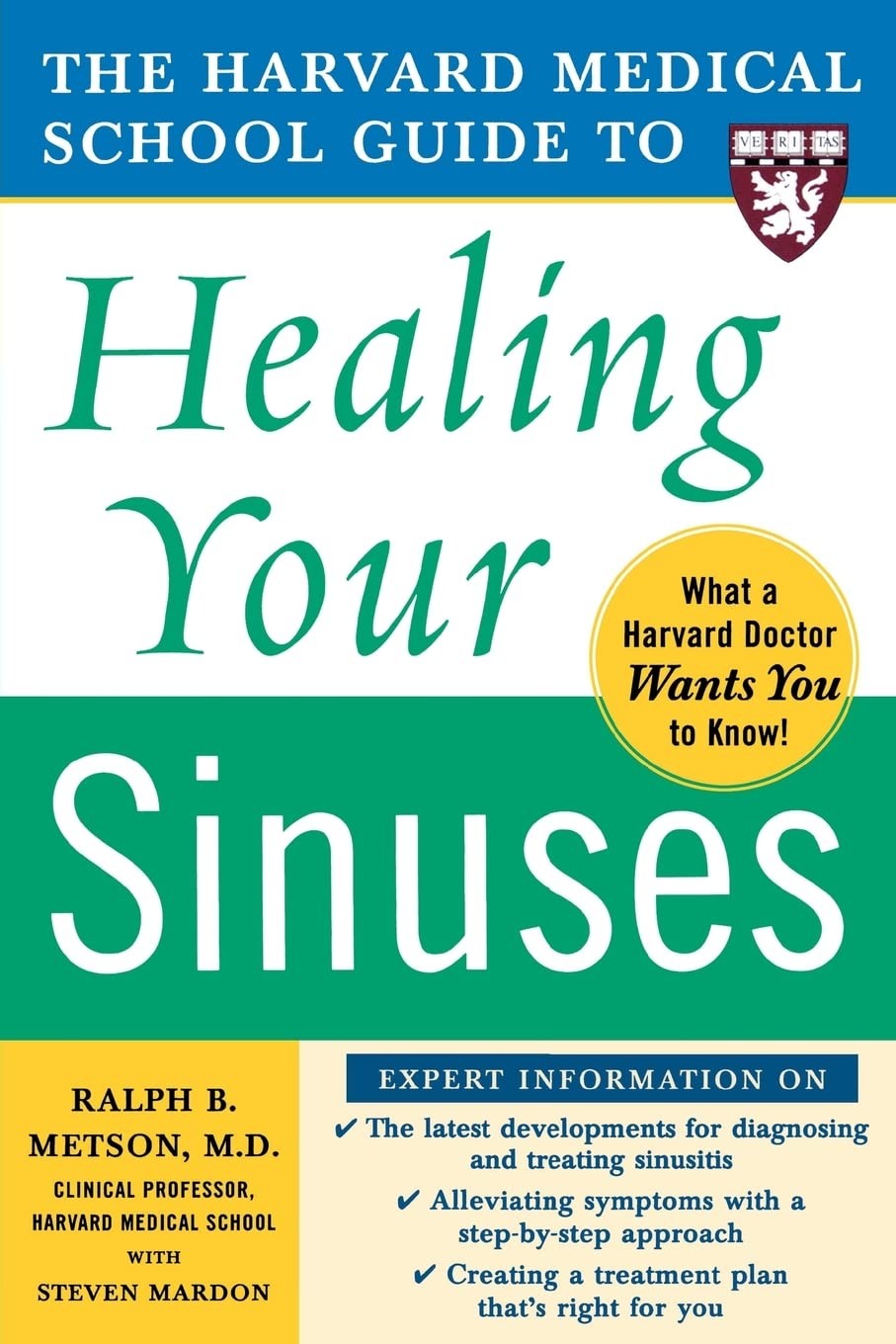 Harvard Medical School Guide to Healing Your Sinuses – paperback METSON, Ral…
