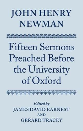 John Henry Newman: Fifteen Sermons Preached Before the University of Oxford: New