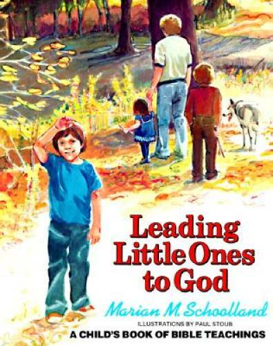 Leading Little Ones to God: A Child&rsquo;s Book of Bible Teachings – VERY GOOD