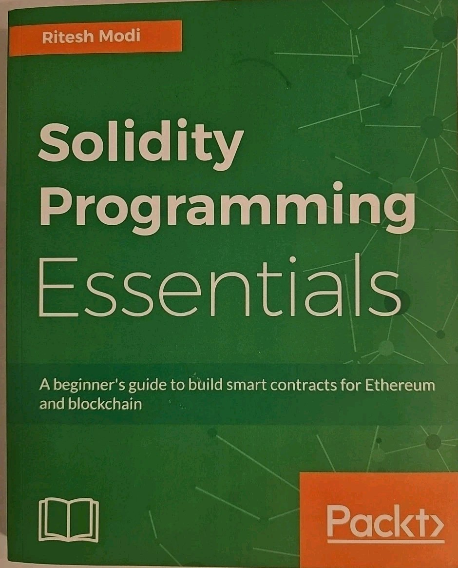 Solidity Programming Essentials : A Beginner&rsquo;s Guide to Build Smart Contracts…