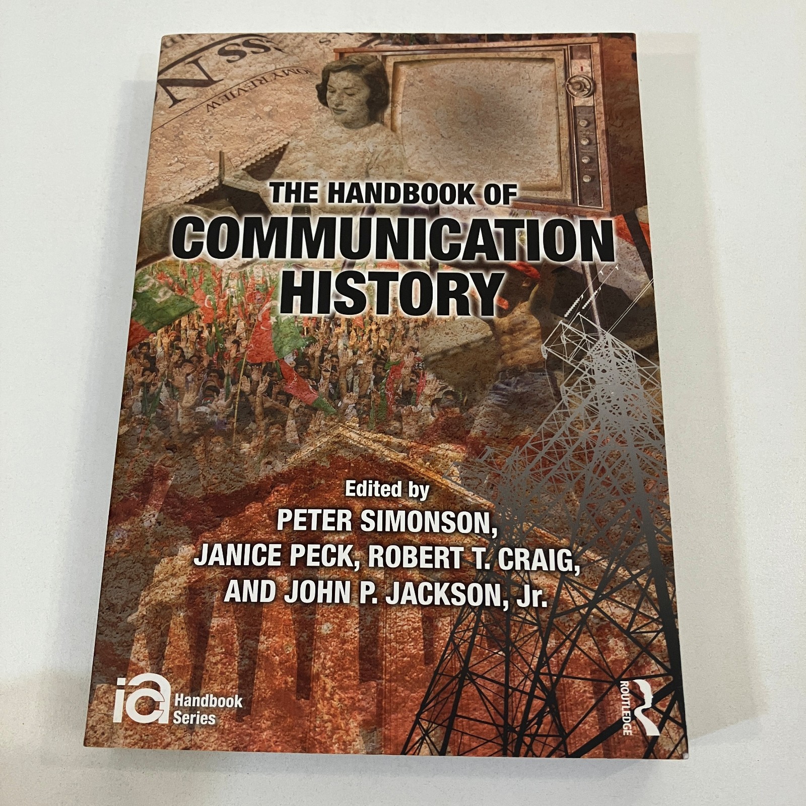 The Handbook of Communication History ICA Handbook Series Routledge 2013 TPB