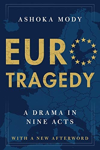 EuroTragedy: A Drama in Nine Acts by Mody, Ashoka