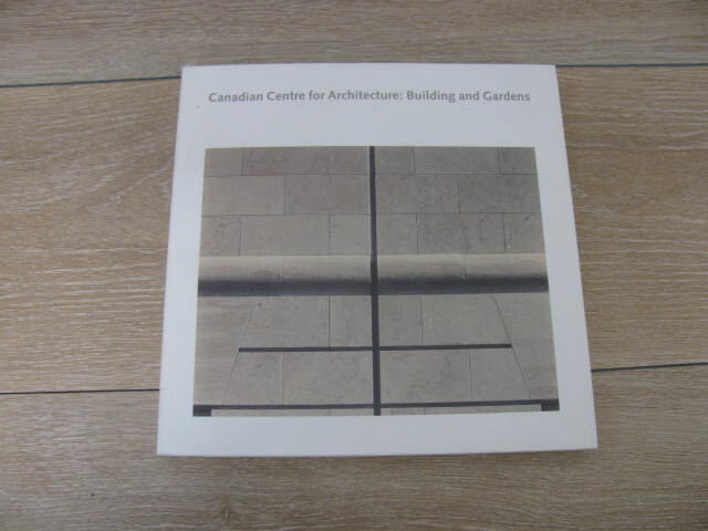 Canadian Centre for Architecture : Buildings and Gardens by Phyllis Lambert…