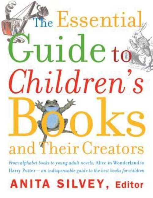 The Essential Guide to Children&rsquo;s Books and Their Creators Anita