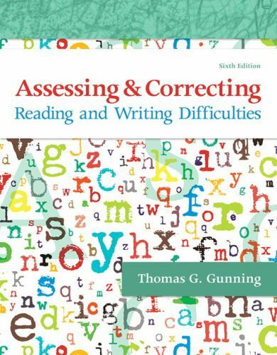 Assessing and Correcting Reading and Writing Difficulties by Thomas Gunning…