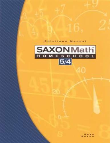 Saxon Math Homeschool 5 / 4: Solutions Manual – Paperback – ACCEPTABLE
