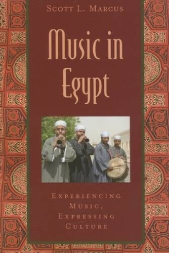 Music in Egypt: Experiencing Music, Expressing Culture Includes CD ( – VERY GOOD