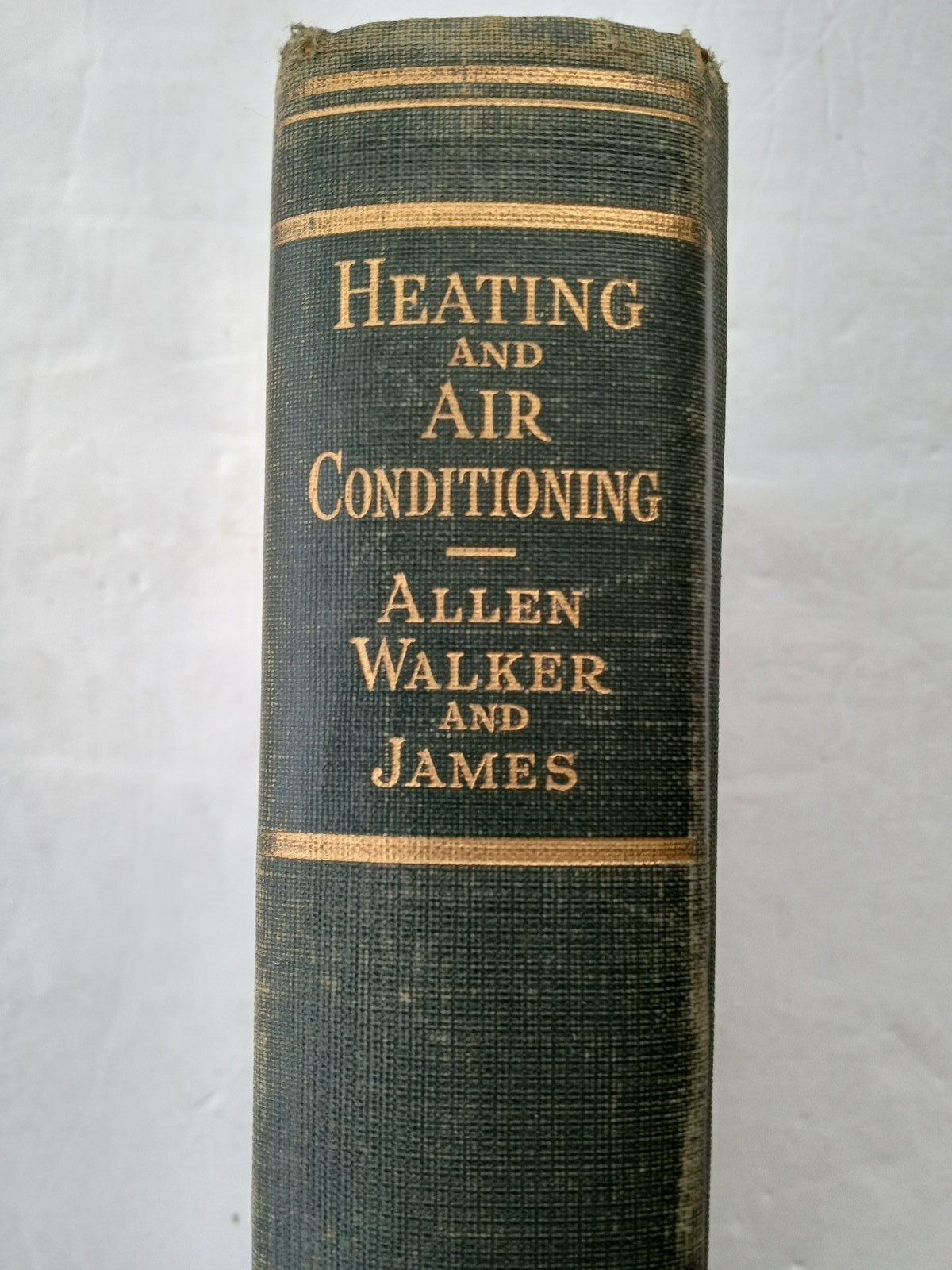Heating and Air Conditioning by John Alan James Walker & John James HC Book 1956