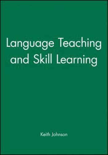 Language Teaching and Skill Learning (Applied Language Studies)