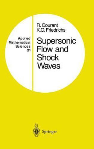 Supersonic Flow and Shock Waves by Courant, Richard; Friedrichs, K. O.