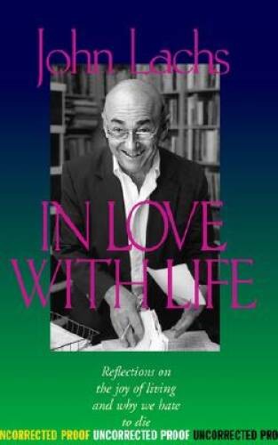 In Love with Life: Reflections on the Joy of Living and Why We Hate to Di – GOOD