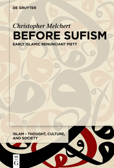 Before Sufism: Early Islamic Renunciant Piety