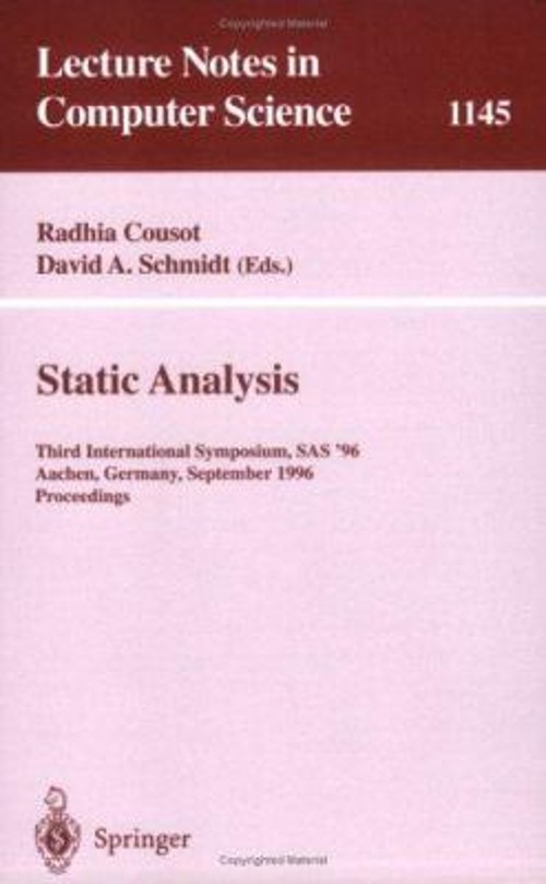 Static Analysis : Third International Symposium, SAS ’96, Aachen,
