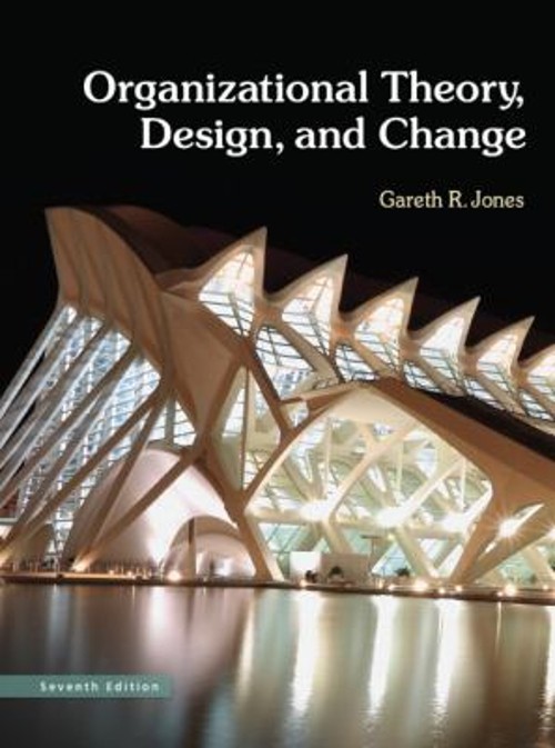 Organizational Theory, Design, and Change Hardcover Gareth Jones