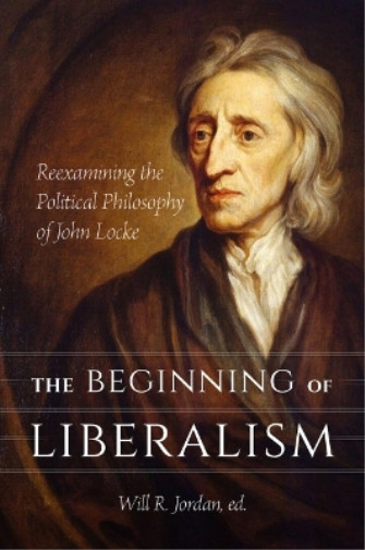Will R. Jordan The Beginning of Liberalism (Paperback)