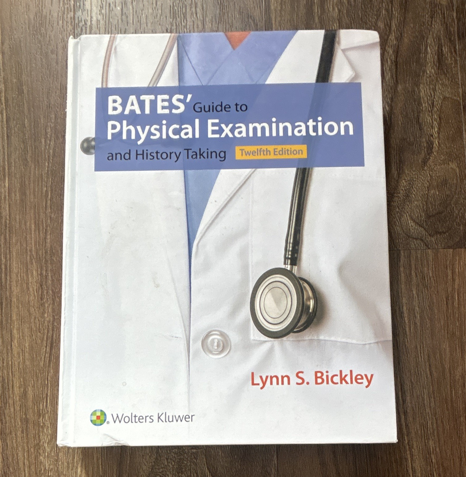 Lynn S. Bickley Bates’ Guide to Physical Exam & History 12th 2017 HC Wolters