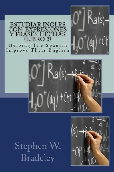 Estudiar Ingles Con: Expresiones Y Frases Hechas (Libro 2): Helping The Spa…