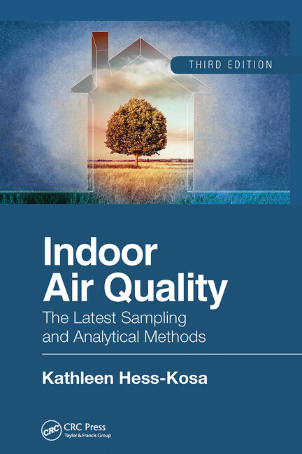 Indoor Air Quality: The Latest Sampling And Analytical Methods, Third Editi…