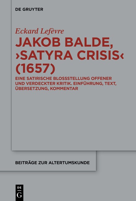Jakob Baldes Satyra Crisis: Eine Satirische Blo?Stellung Of…