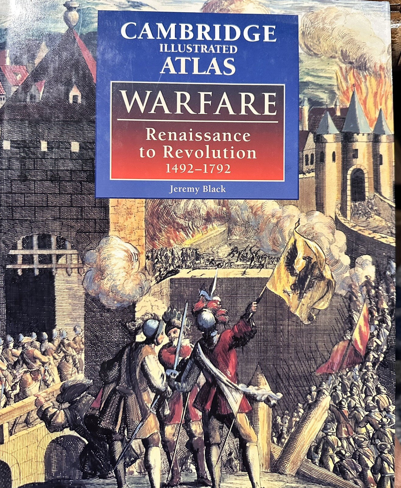 Cambridge Illustrated Atlas of Warfare: Renaissance To Revolution 1492 – 1792