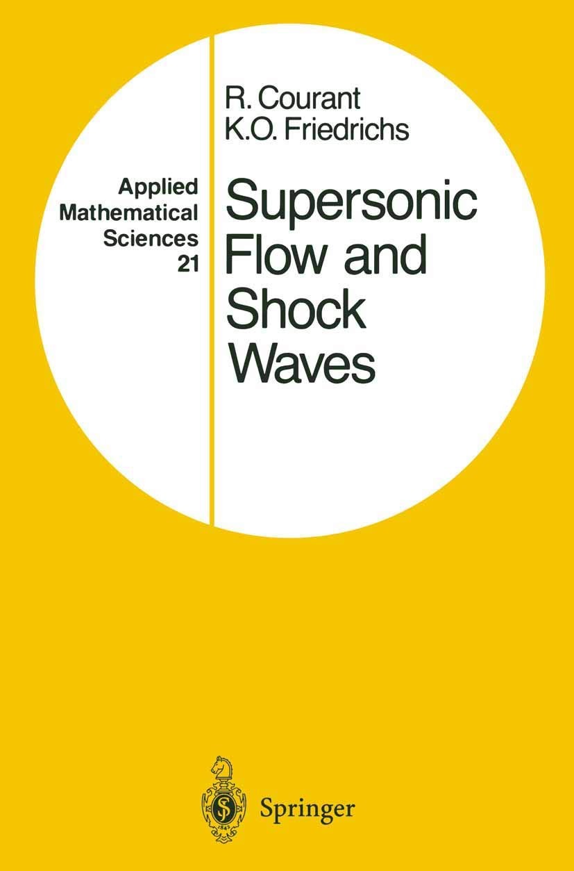 Supersonic Flow and Shock Waves (Applied Mathematical Sciences, 21) by Courant