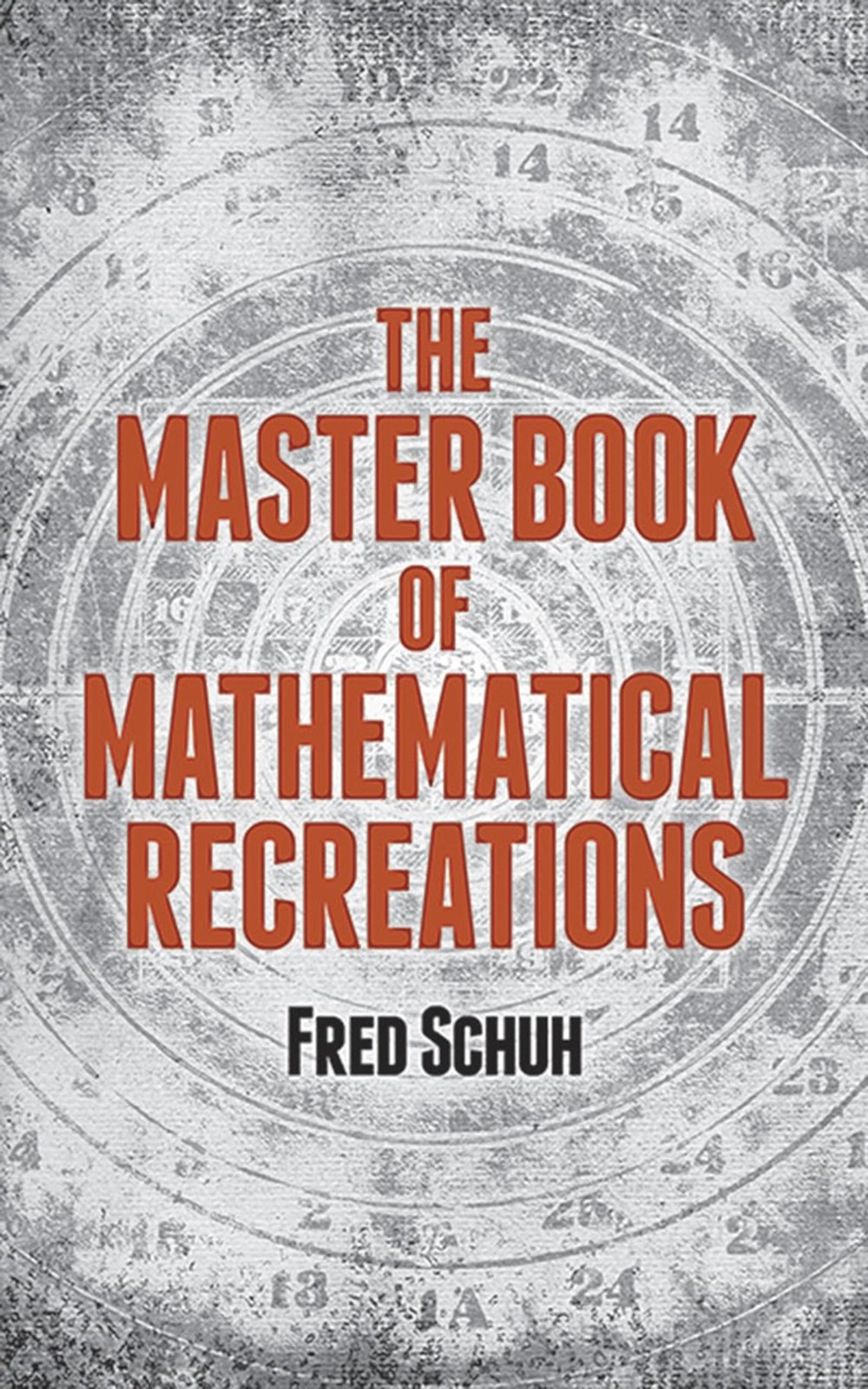 The Master Book of Mathematical Recreations (Dover Math Games & Puzzles)