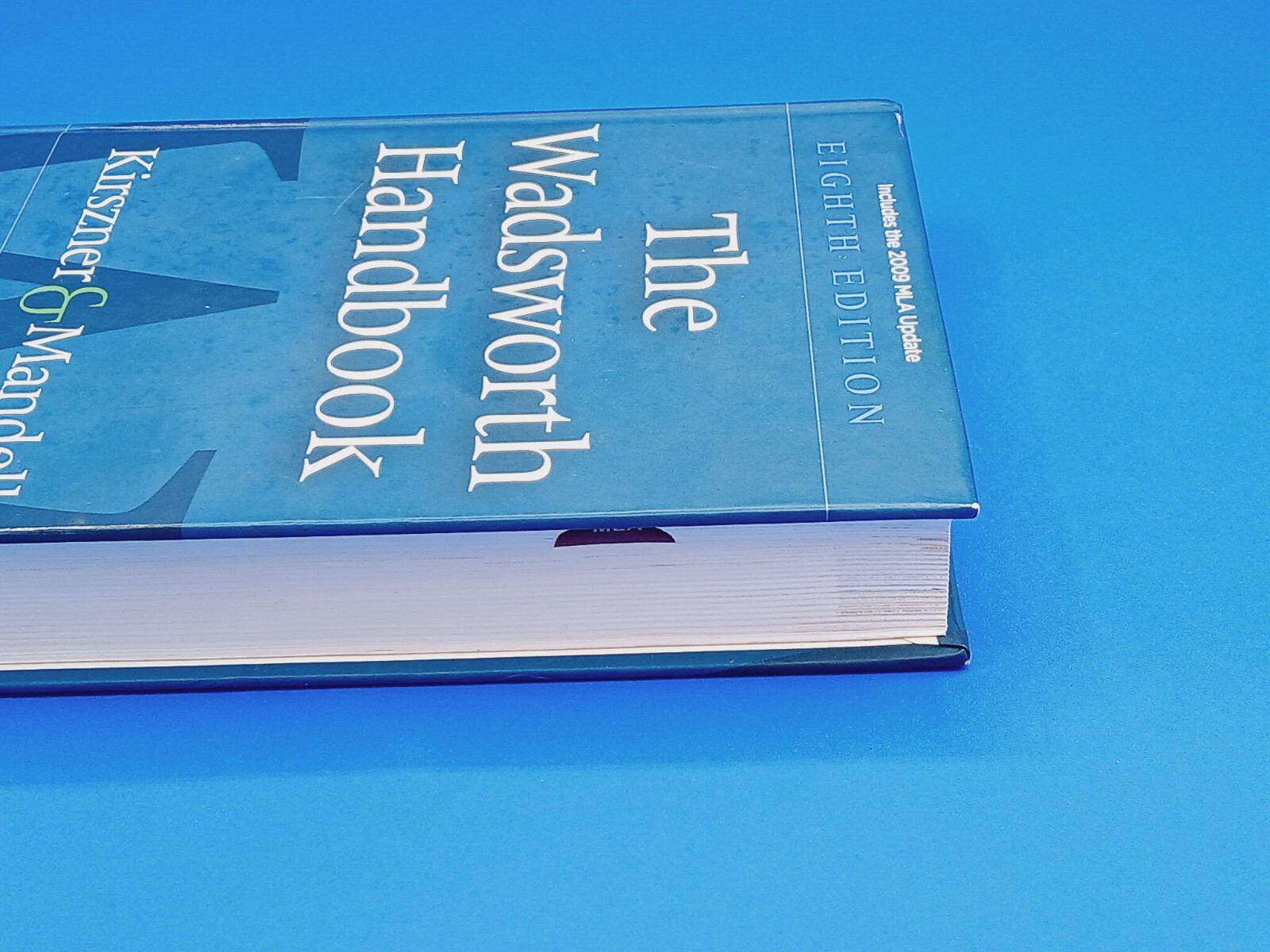 THE WADSWORTH HANDBOOK, 2009 MLA UPDATE EDITION (2009 MLA By Laurie G. Kirszner