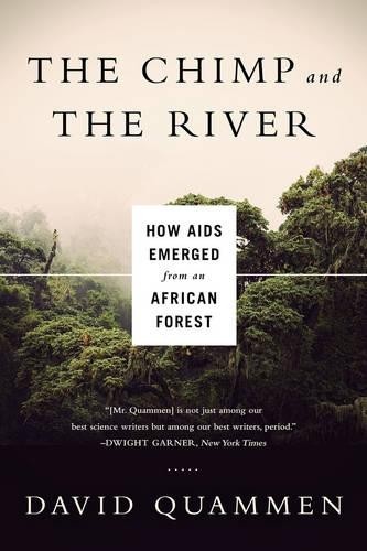 David Quammen Chimp & the River (Paperback)