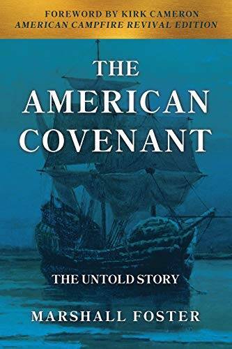 The American Covenant: The Untold Story – Paperback By Marshall Foster – GOOD