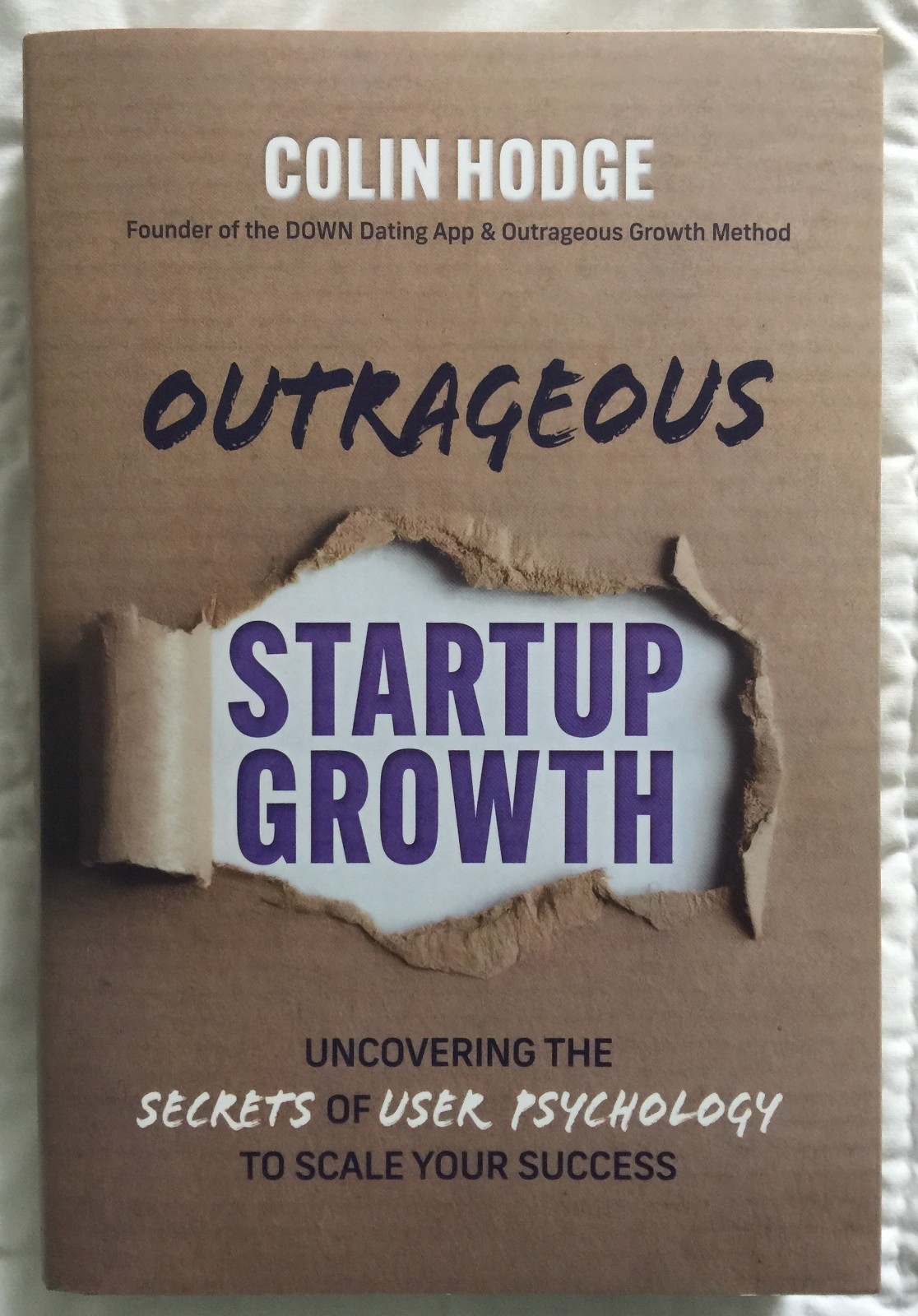 Outrageous Startup Growth: The Secrets of User Psychology by Colin Hodge (2026)