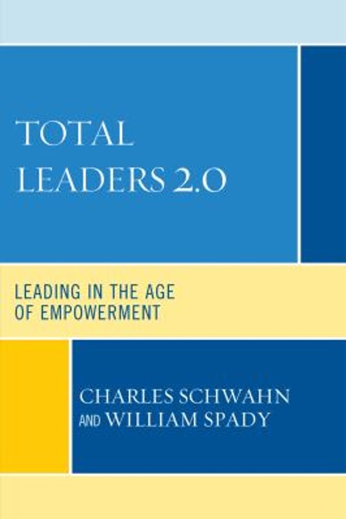 Total Leaders 2. 0 : Leading in the Age of Empowerment Paperback