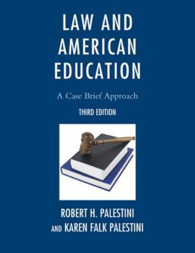 Law and American Education: A Case Brief Approach, Falk, Karen Palestini,Palesti