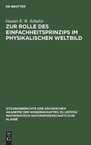 Gustav E R Schu Zur Rolle Des Einfachheitsprinzips Im Physikalischen (Hardback)