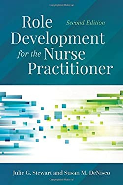 Role Development for the Nurse Practitioner Susan M., Stewart, Ju