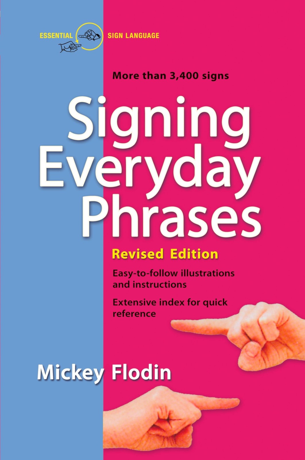 Signing Everyday Phrases: More Than 3,400 Signs, Revised Edition by Flodin