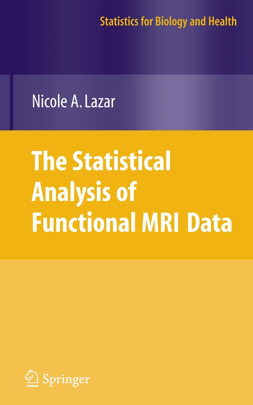 The Statistical Analysis of Functional MRI Data (Statistics for Biology and …