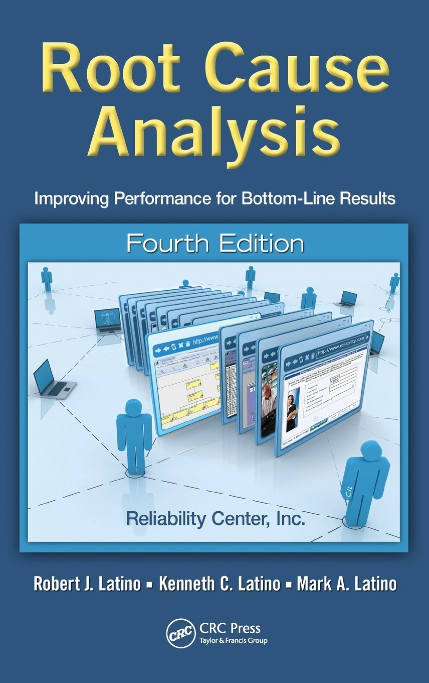 Root Cause Analysis: Improving Performance for Bottom-Line Results, Fourth E…