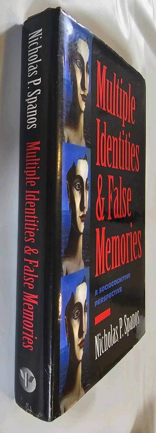 Multiple Identities & False Memories : A Sociocognitive Perspective by N. Spanos
