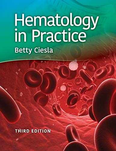 Hematology in Practice – Hardcover, by Betty Ciesla MS MT(ASCP)SHCM – New o