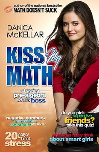 Kiss My Math: Showing Pre-Algebra Who’s Boss – Hardcover – VERY GOOD
